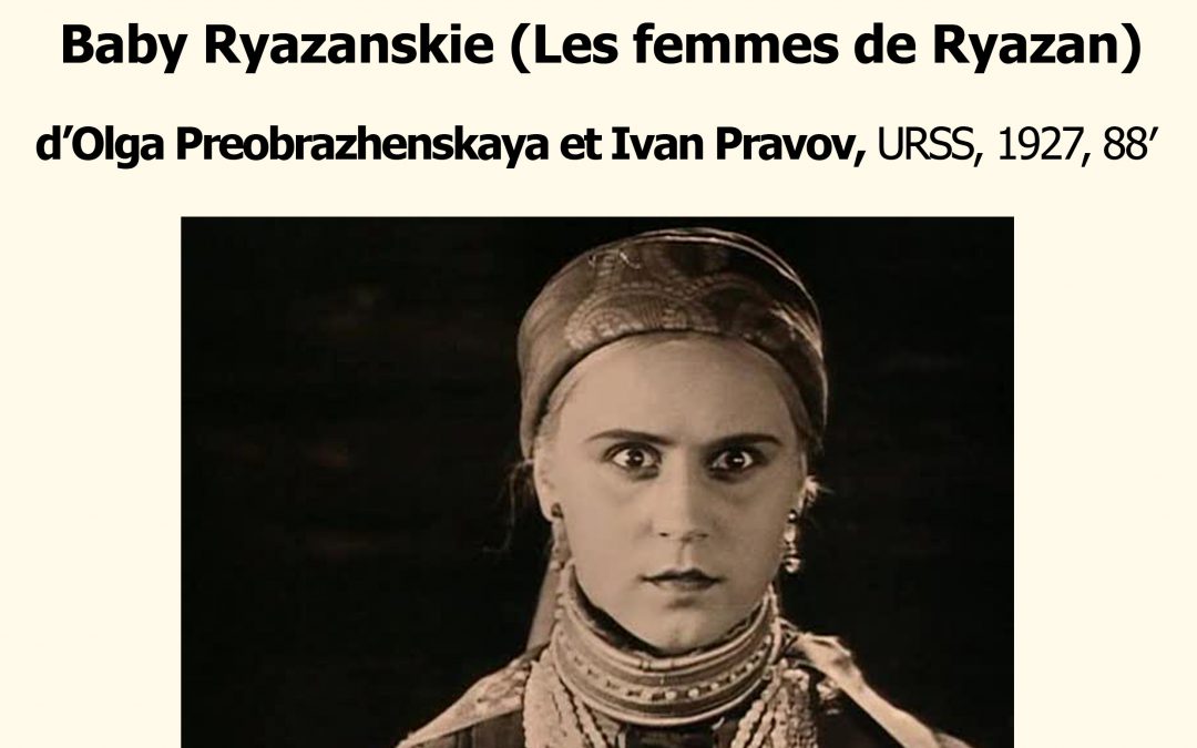 Agenda ► “Les femmes de Ryazan” d’Olga Preobrazhenskaya et Ivan Pravov