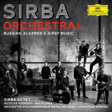 Un premier album chez Deutsche Grammophon pour l’OPRL : « Sirba OrchesTra ! »