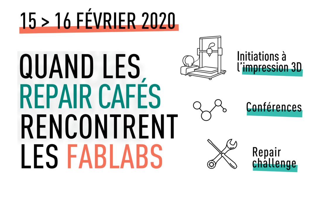 FabLabs et Repair Cafés s’associent le temps d’un week-end