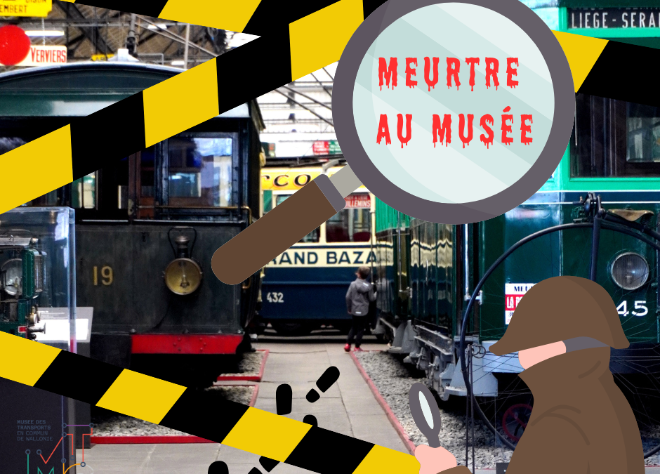 Agenda ► MEUTRE AU MUSEE – Murder Party au musée des transports en commun de Wallonie