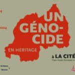 Exposition : Un génocide en héritage