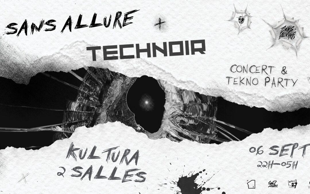 Agenda ► Sans Allure x TECHNOIR – 2 salles !! @KulturA.