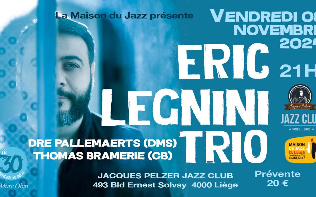 Agenda ► ERIC LEGNINI TRIO  feat. Dré Pallemaerts (dms) & Thomas Bramerie (cb)