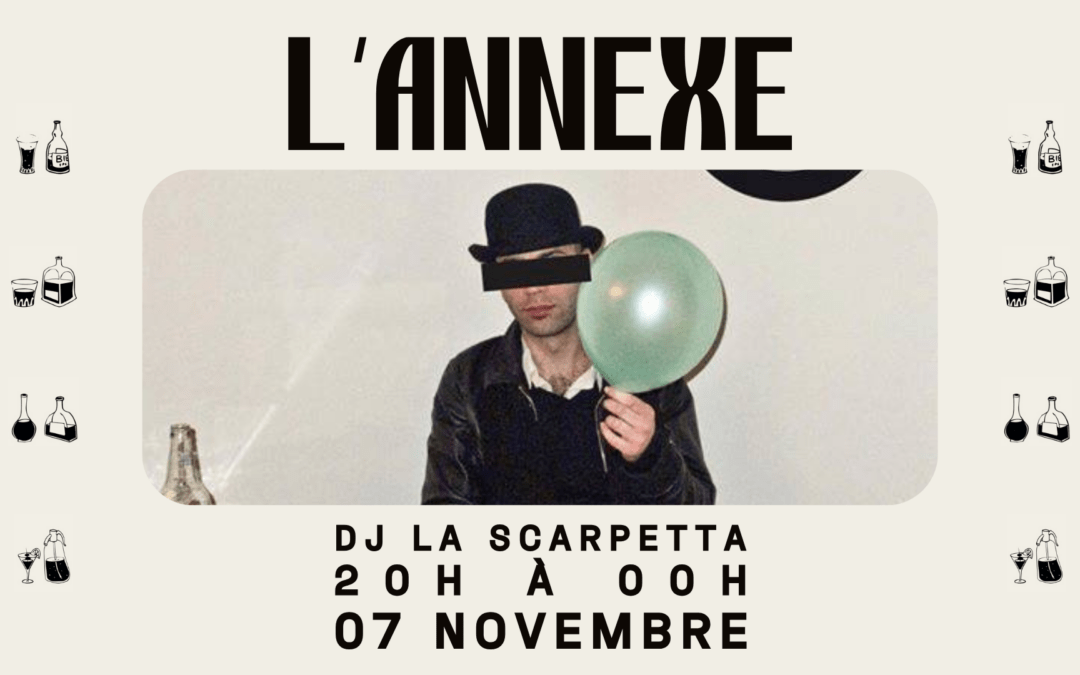 Agenda ► DJ LA SCARPETTA À L’ANNEXE