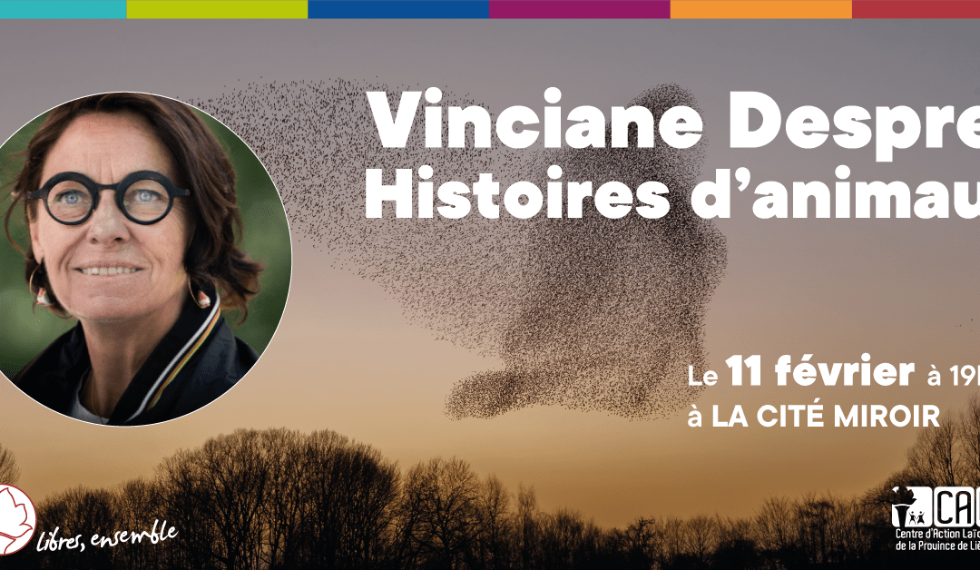 Agenda ► Histoires d’animaux par Vinciane Despret