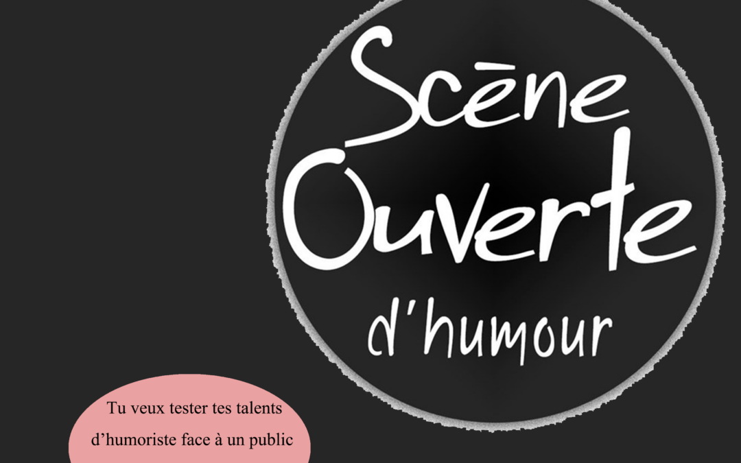 Agenda ► SCÈNE OUVERTE D’HUMOUR – APERO DU RIRE