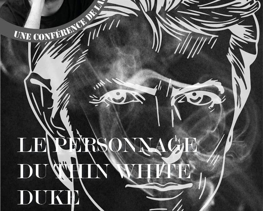 Agenda ► BOWIE // LE PERSONNAGE DU THIN WHITE DUKE