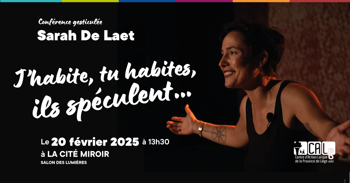 Conférence gesticulée - Sarah De Laet : J’habite, tu habites, ils spéculent…