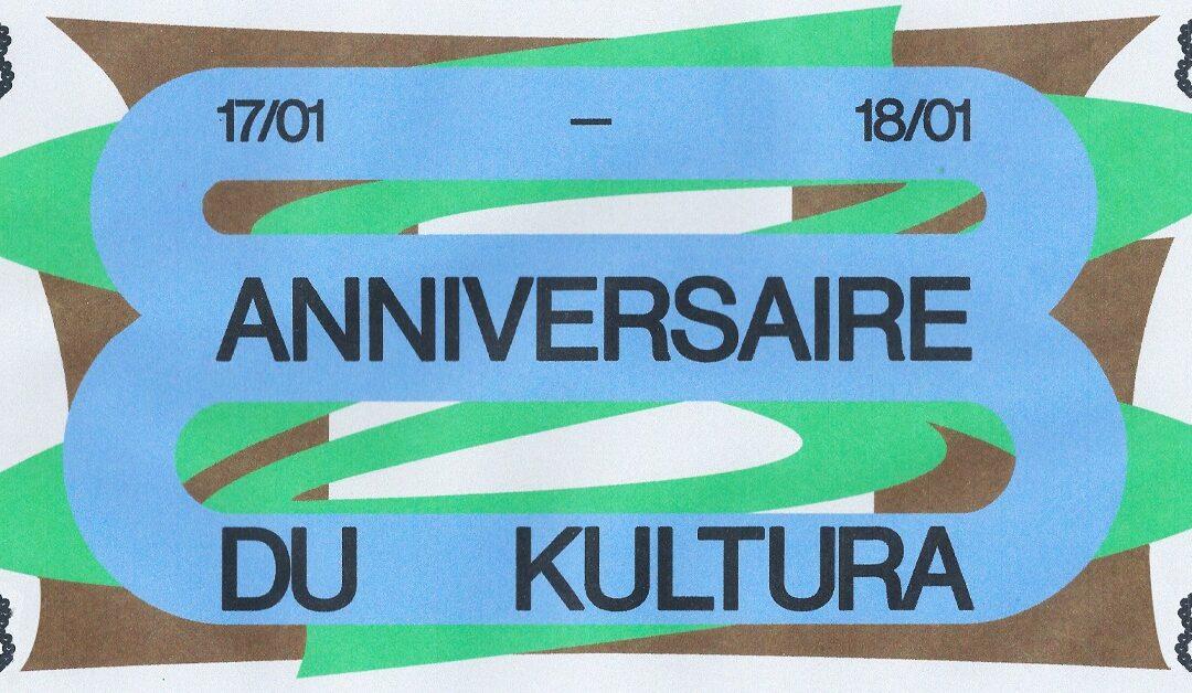 Agenda ► 8 ans du KulturA. – WEEKEND ANNIVERSAIRE