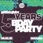 Golden Globe – 5YEARS BDAY PARTY @KulturA.