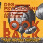 LOOK BACK with DEG, PSYCHOGENE, Aava, Ekosoul (Oldschool spirit, Vinyl Only) @KulturA.