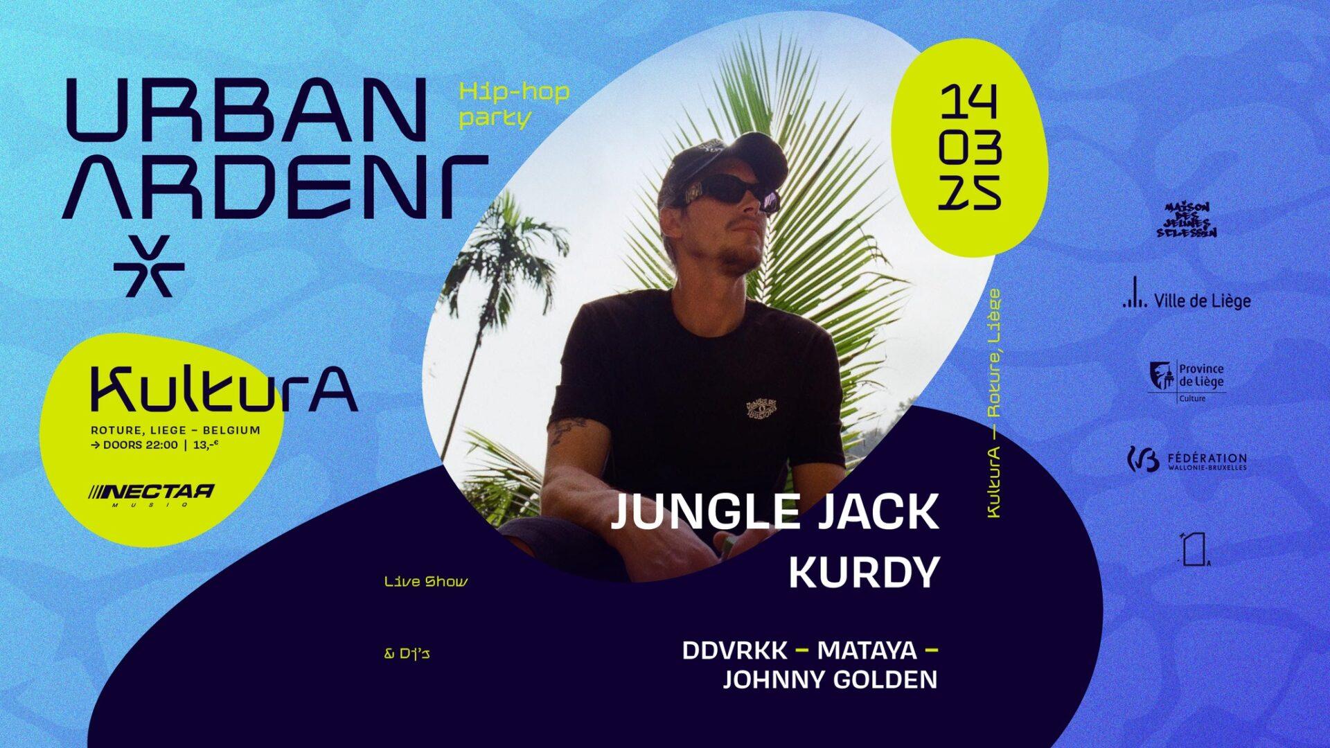 URBAN ARDENT INVITE JUNGLE JACK @KulturA.