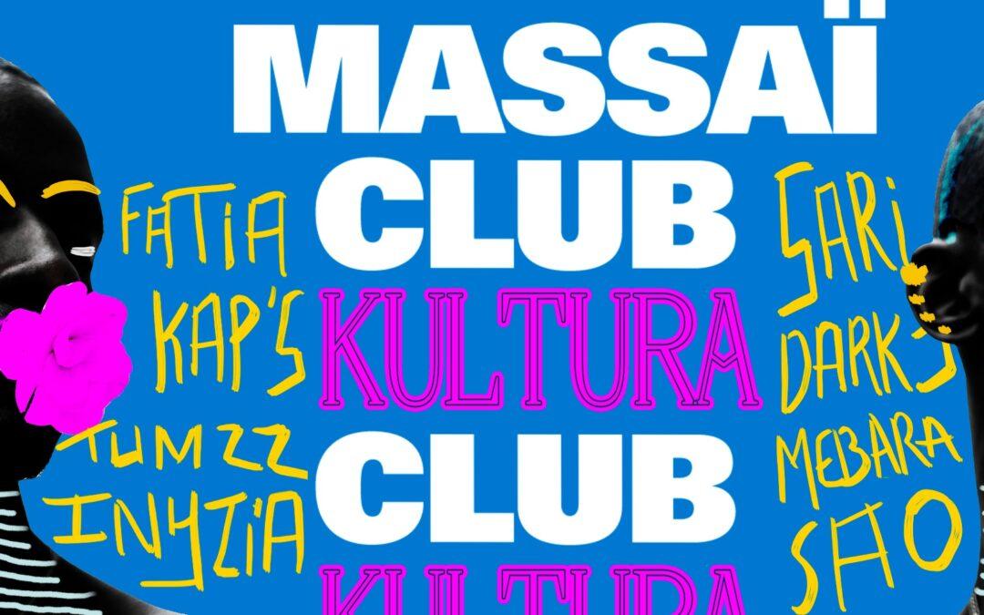 Agenda ► Massaï Club 11 – 2 ROOMS – Afro/Melodic House & Melodic Techno Night @KulturA.