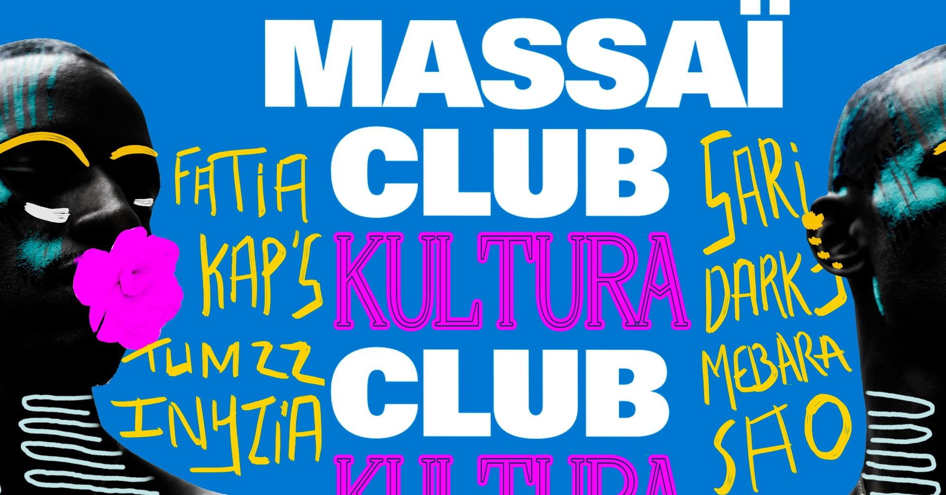 Massaï Club #11 – 2 ROOMS – Afro/Melodic House & Melodic Techno Night @KulturA.